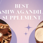 best ashwagandha supplements for stress & anxiety